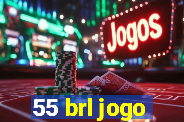 55 brl jogo